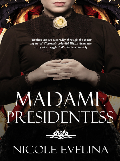 Title details for Madame Presidentess by Nicole Evelina - Available